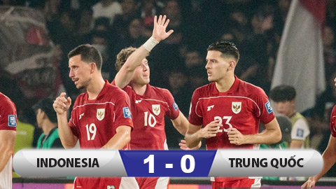  Kết quả Indonesia 1-0 Trung Quốc: Indonesia tranh vé vớt dự World Cup